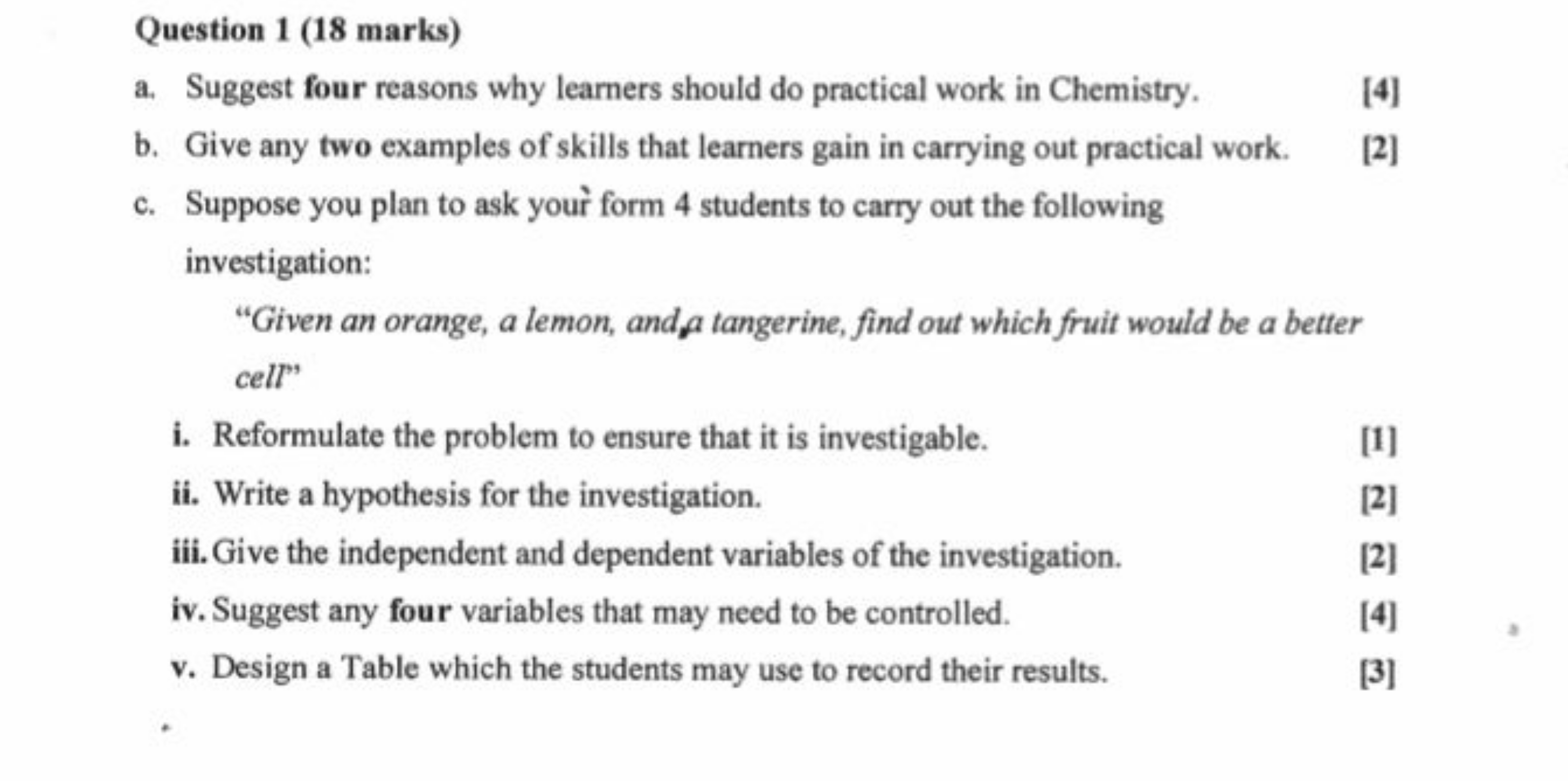 Question 1 ( 18 marks)
a. Suggest four reasons why learners should do 