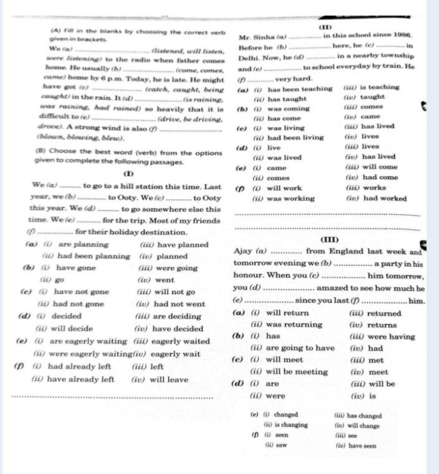 (A) Fill in the blanks by choosing the correct verb
given in brackets
