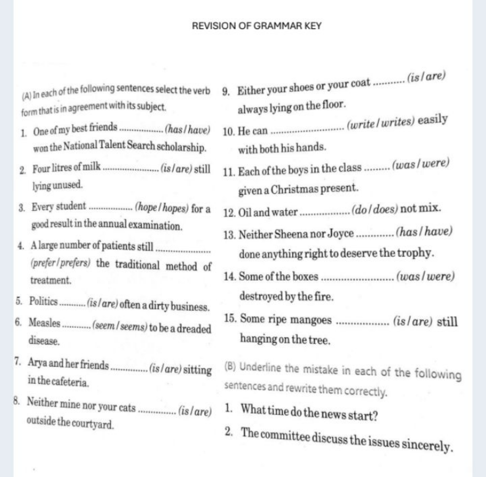 REVISION OF GRAMMAR KEY
(A) In each of the following sentences select 