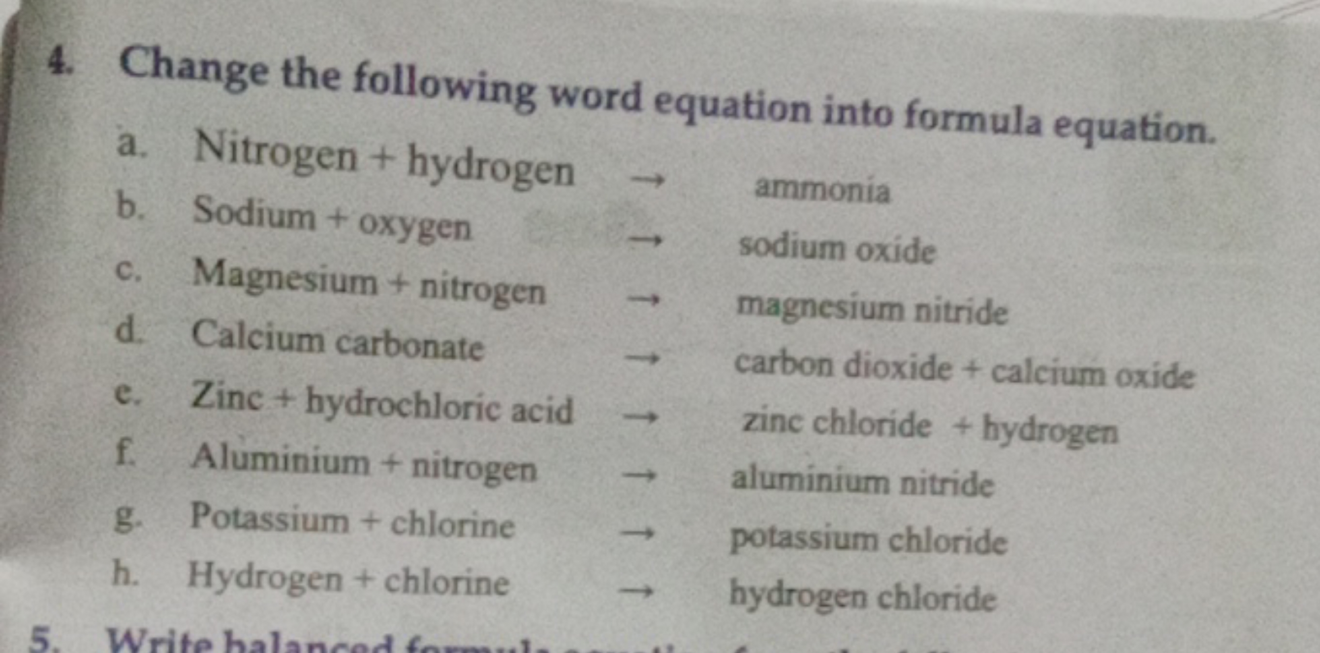 4. Change the following word equation into formula equation.
a. Nitrog