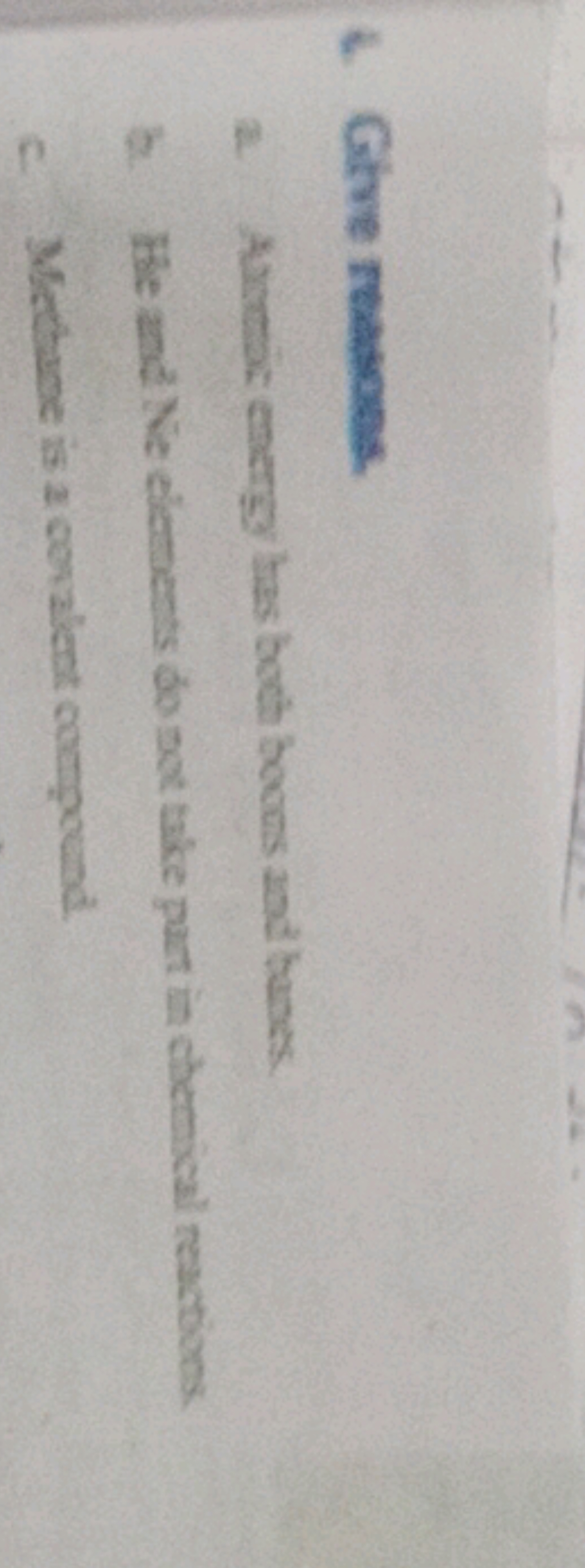 4. Give reasons.
a. Anemic energy has bock boos and banes.
b. Hie and 