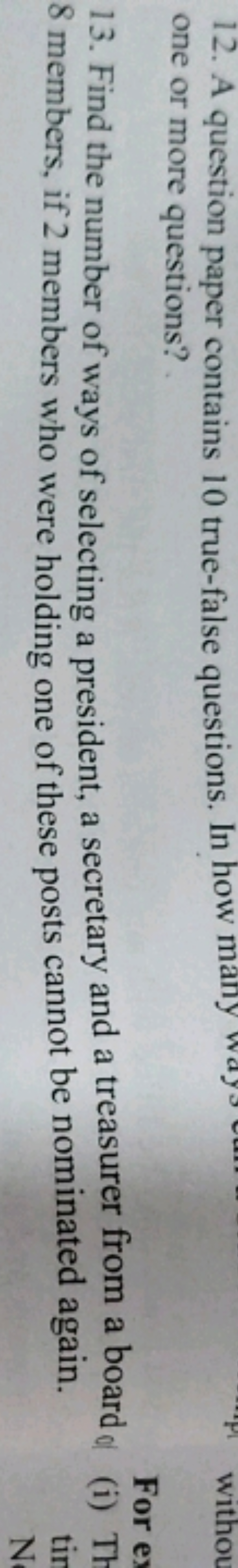 12. A question paper contains 10 true-false questions. In how many one