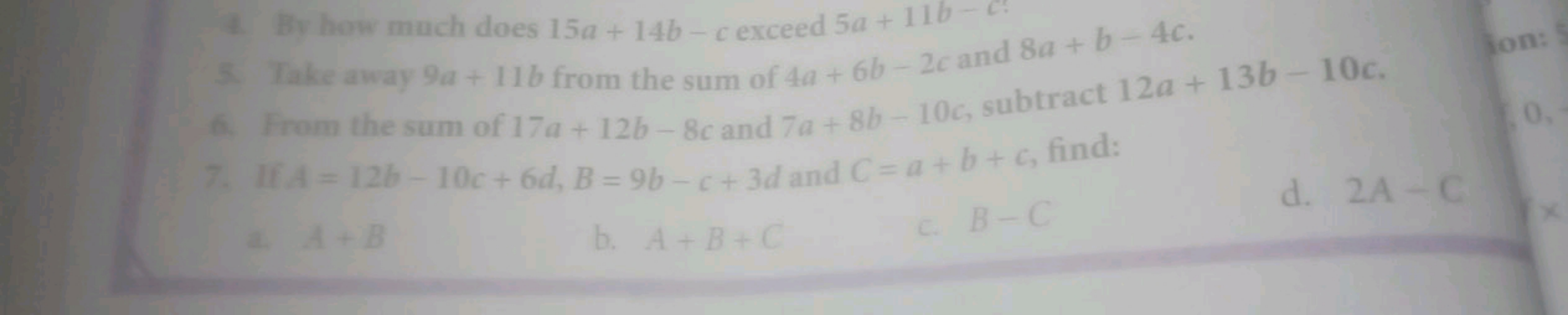 4. By how much does 15a+14b−c exceed 5a+11b−c ?
and 9a+11b from the su