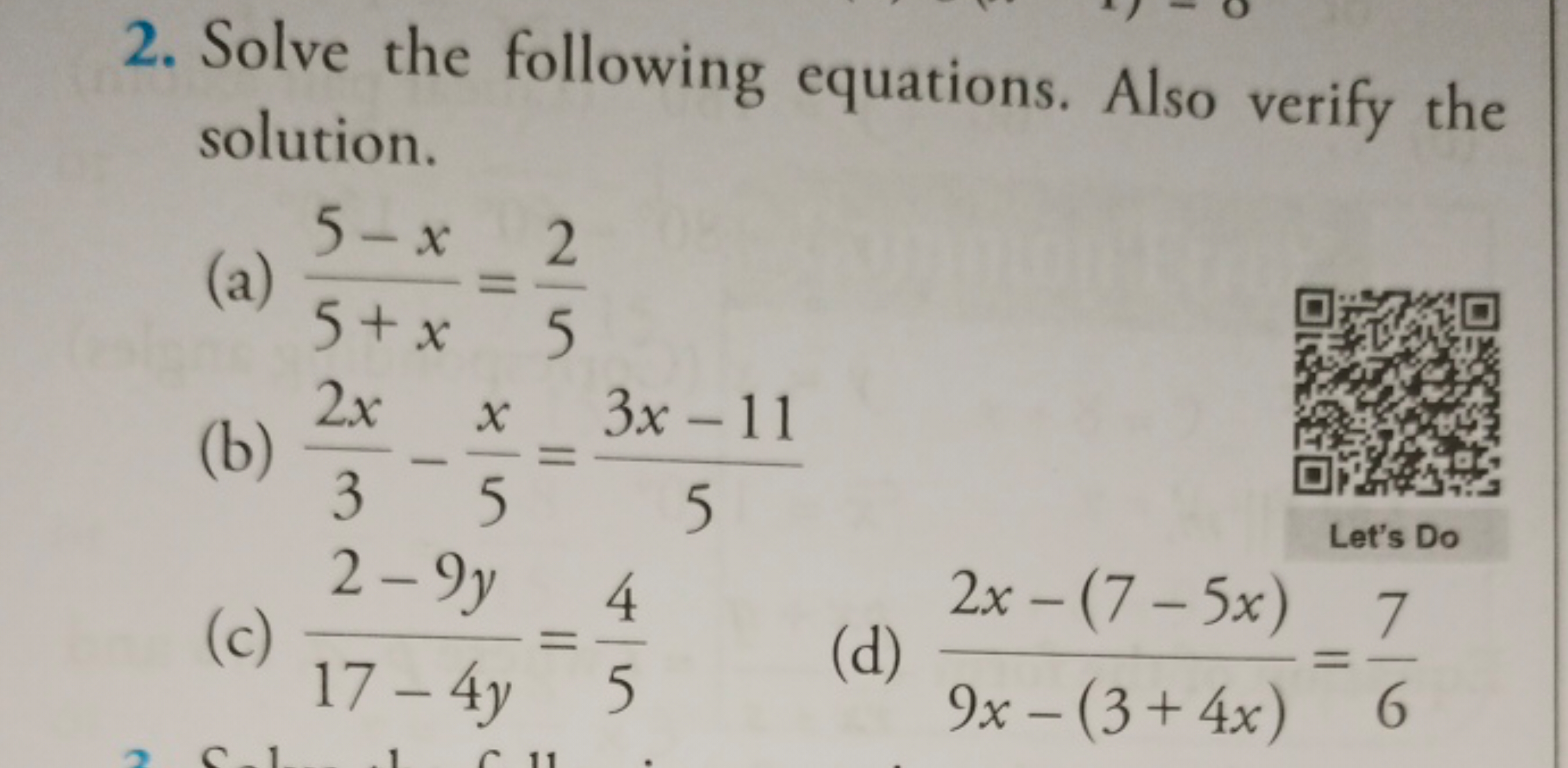 2. Solve the following equations. Also verify the solution.
(a) 5+x5−x