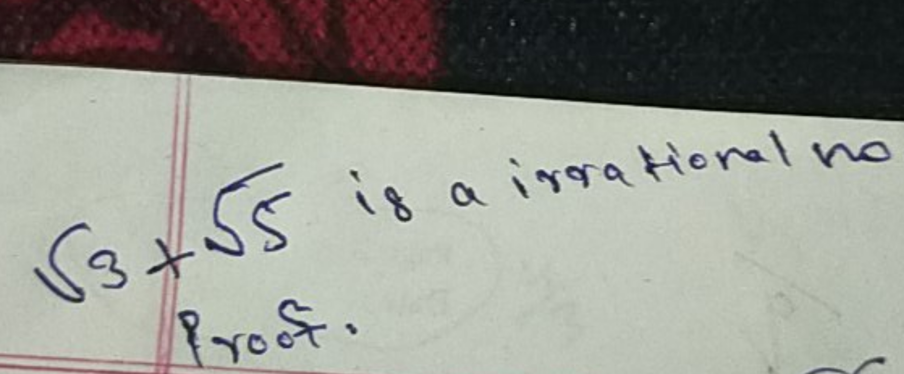 3​+5​ is a irrational no Proot.