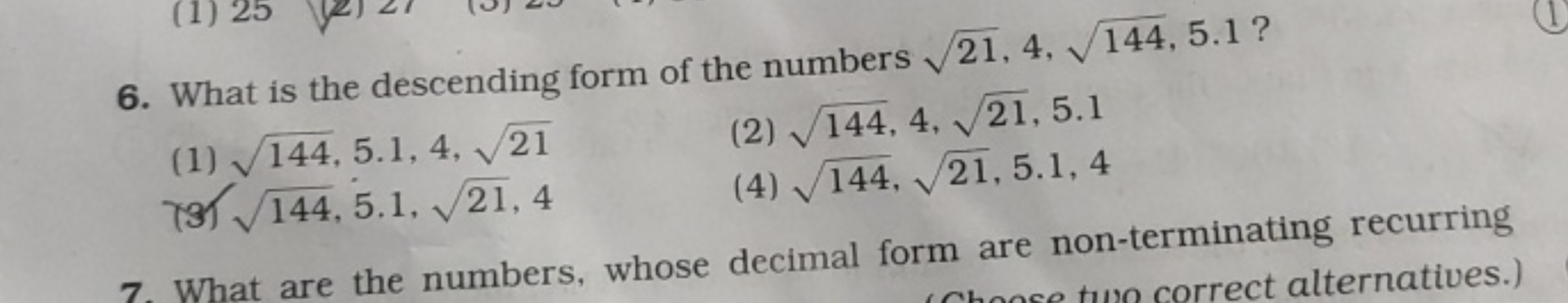 (1) 25
6. What is the descending form of the numbers 21, 4, 144, 5.1?
