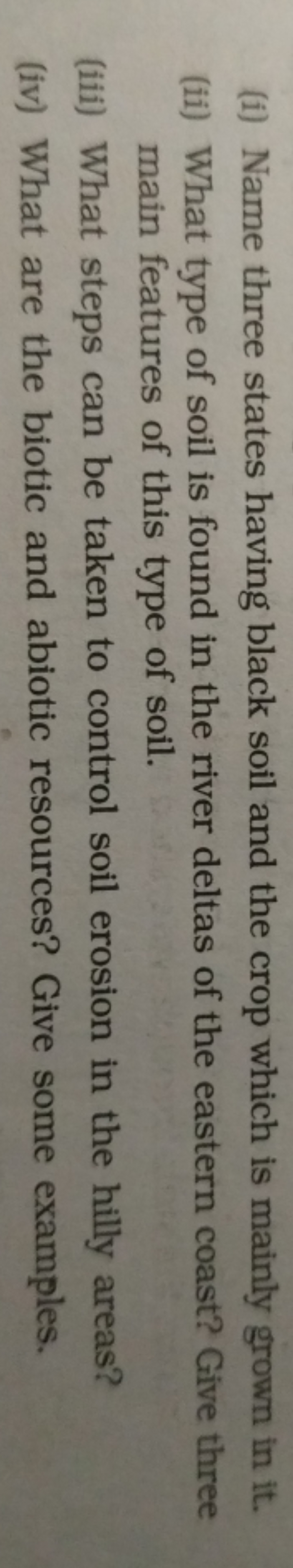 (i) Name three states having black soil and the crop which is mainly g