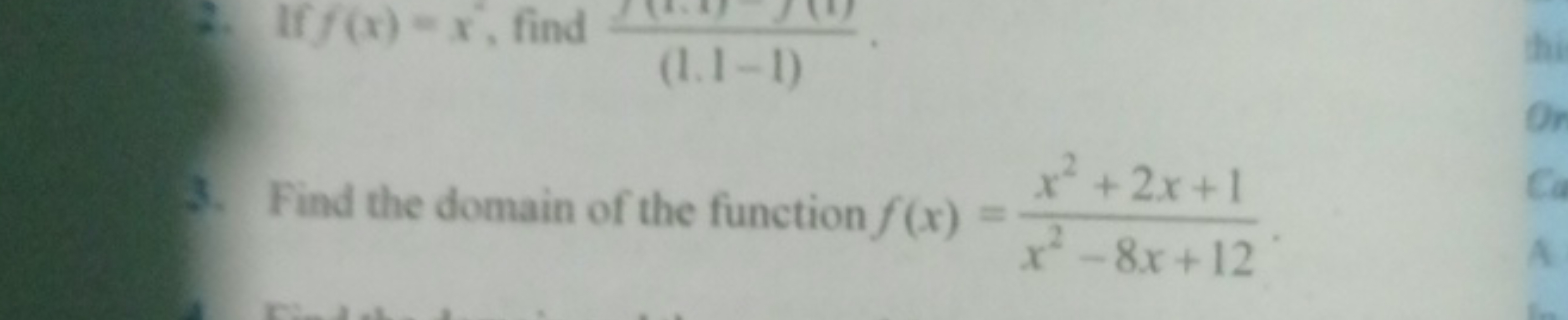 3. Find the domain of the function f(x)=x2−8x+12x2+2x+1​.