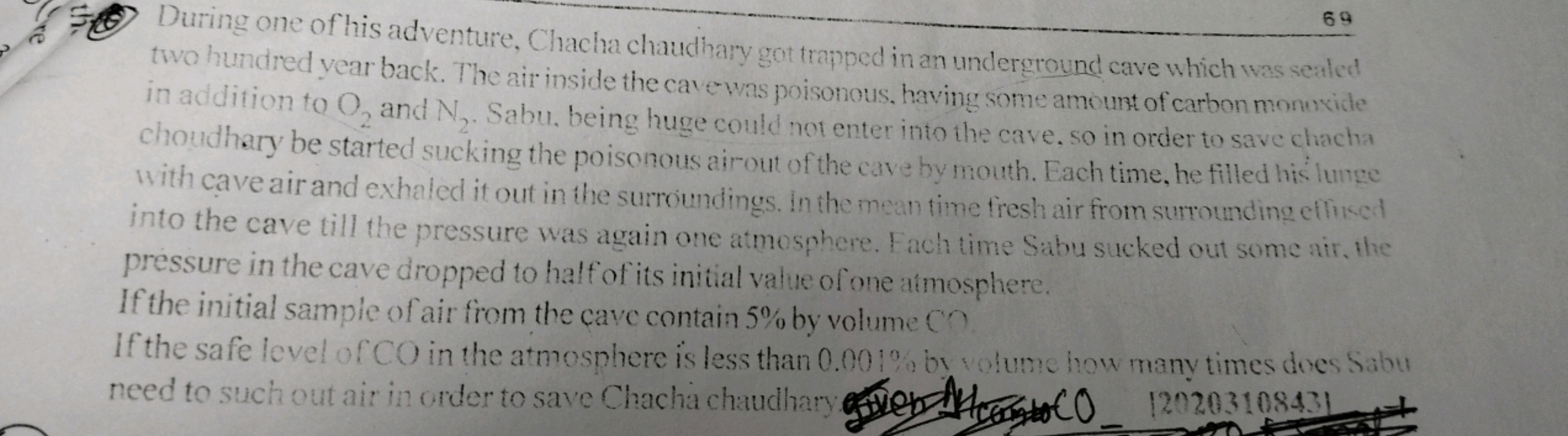 69
6ै During one of his adventure, Chacha chaudhary got trapped in an 