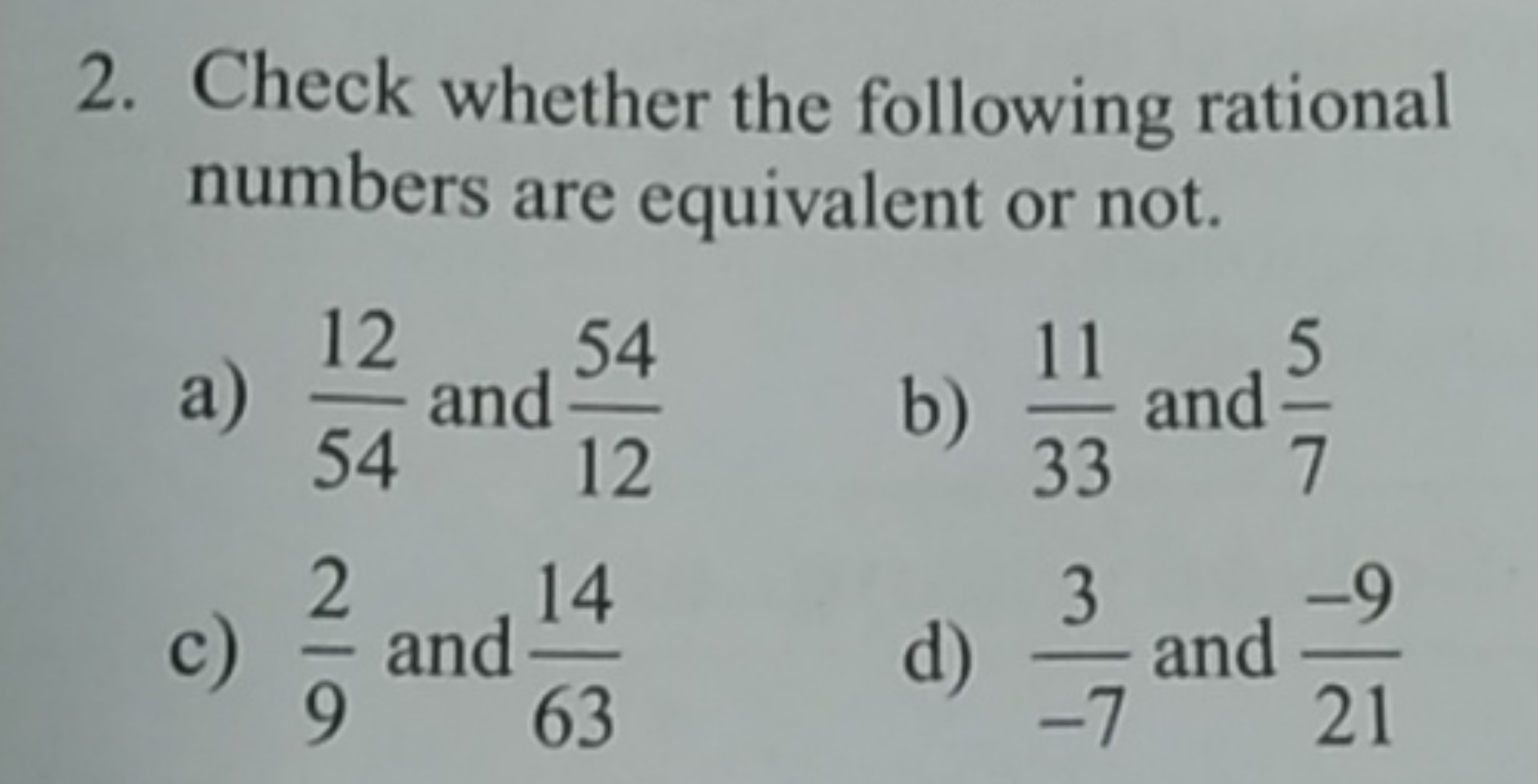 2. Check whether the following rational numbers are equivalent or not.