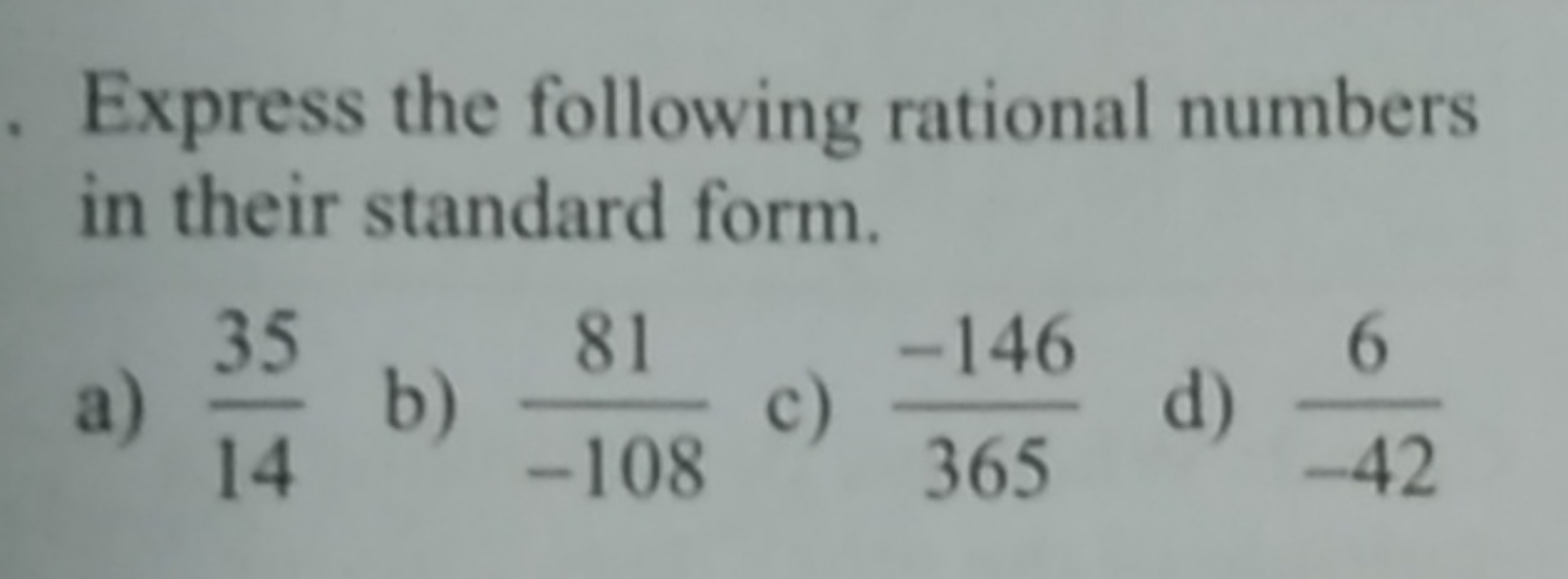 Express the following rational numbers in their standard form.
a) 1435