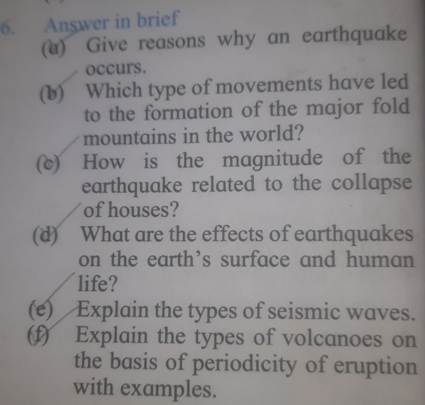 (a) Give reasons why an earthquake occurs.
(b) Which type of movements