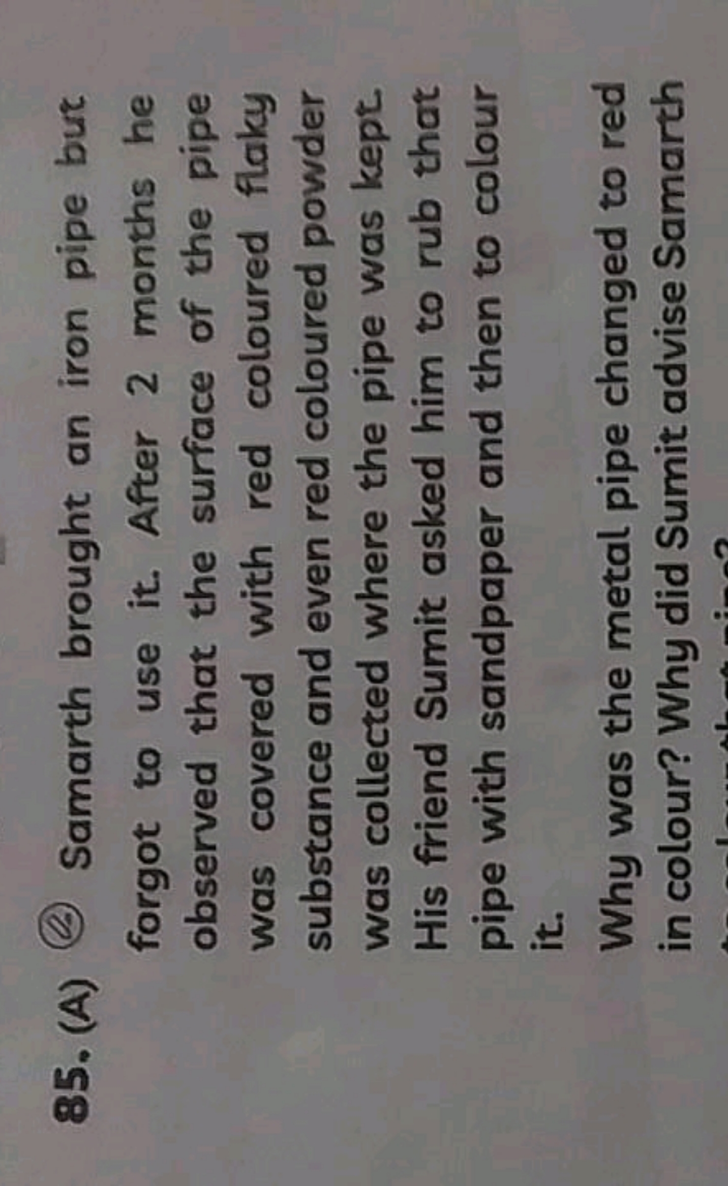 85. (A) (2) Samarth brought an iron pipe bur forgot to use it. After 2