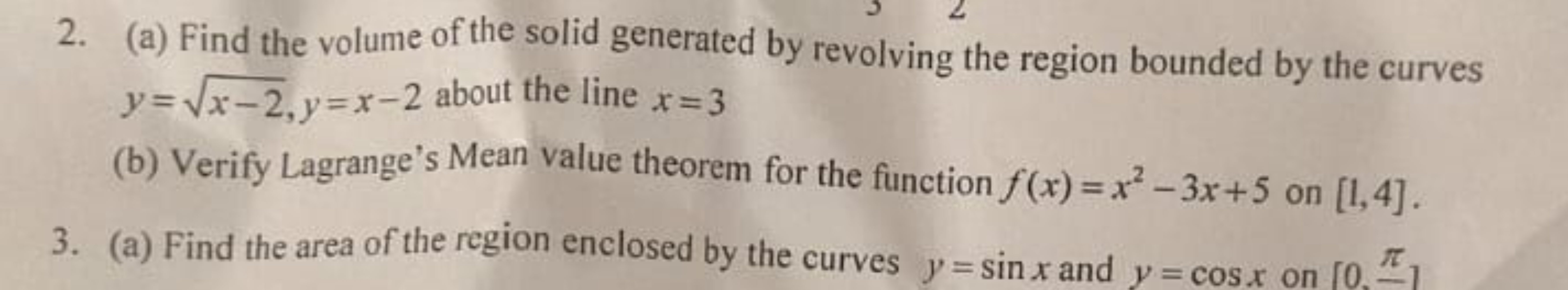 2. (a) Find the volume of the solid generated by revolving the region 