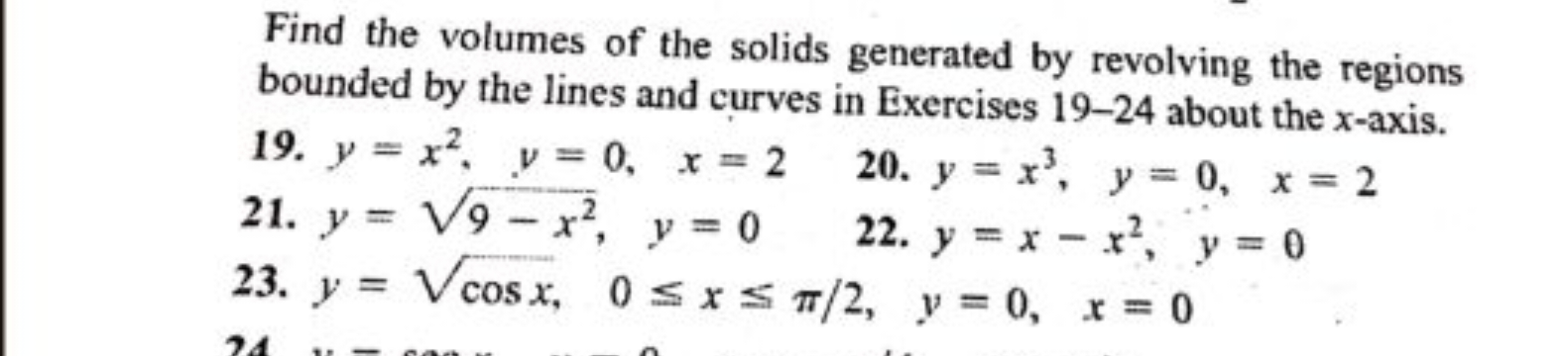 Find the volumes of the solids generated by revolving the regions boun