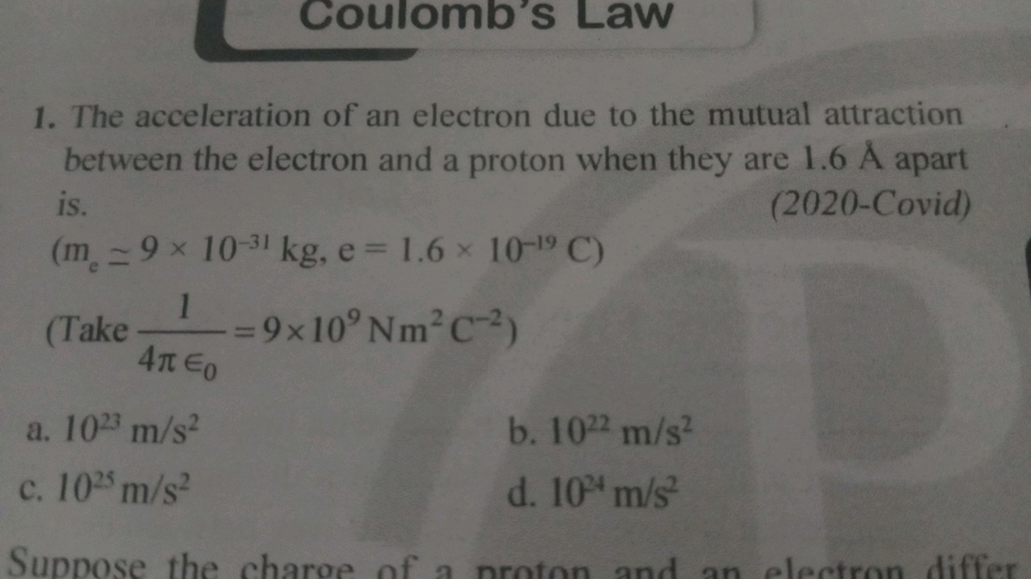 Coulomb's Law
1. The acceleration of an electron due to the mutual att