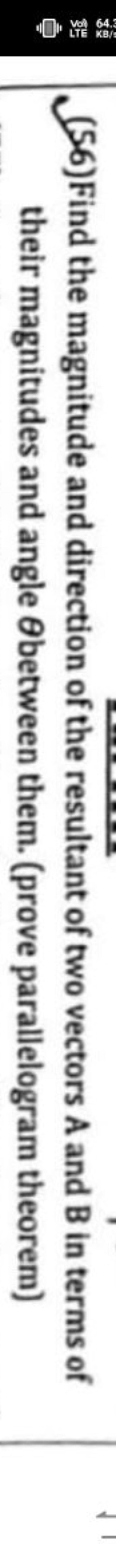 (56)Find the magnitude and direction of the resultant of two vectors A