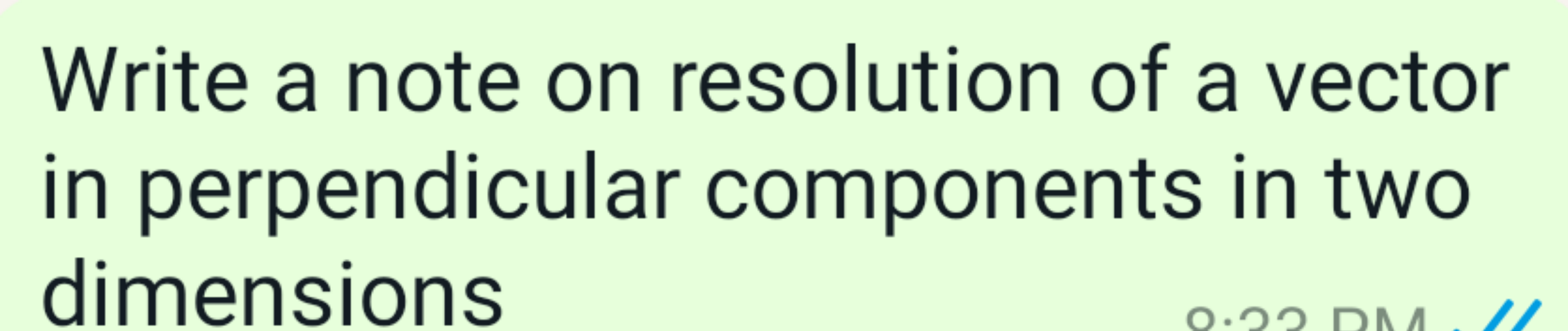 Write a note on resolution of a vector in perpendicular components in 