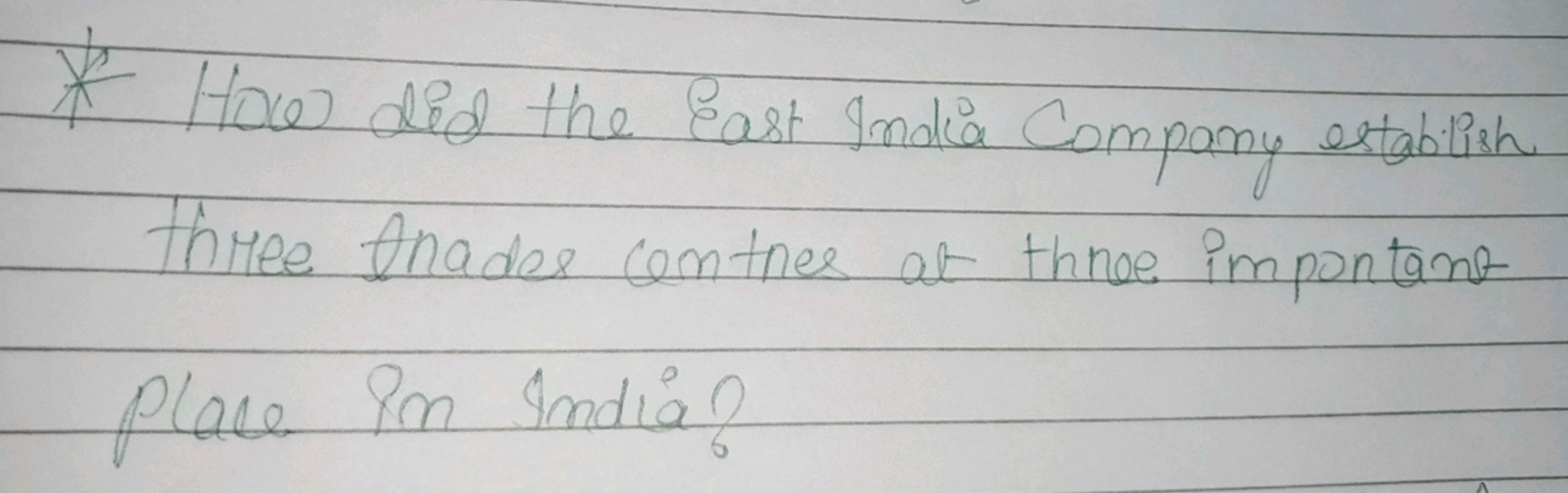 * How did the East India Company establish three trades centres at thr