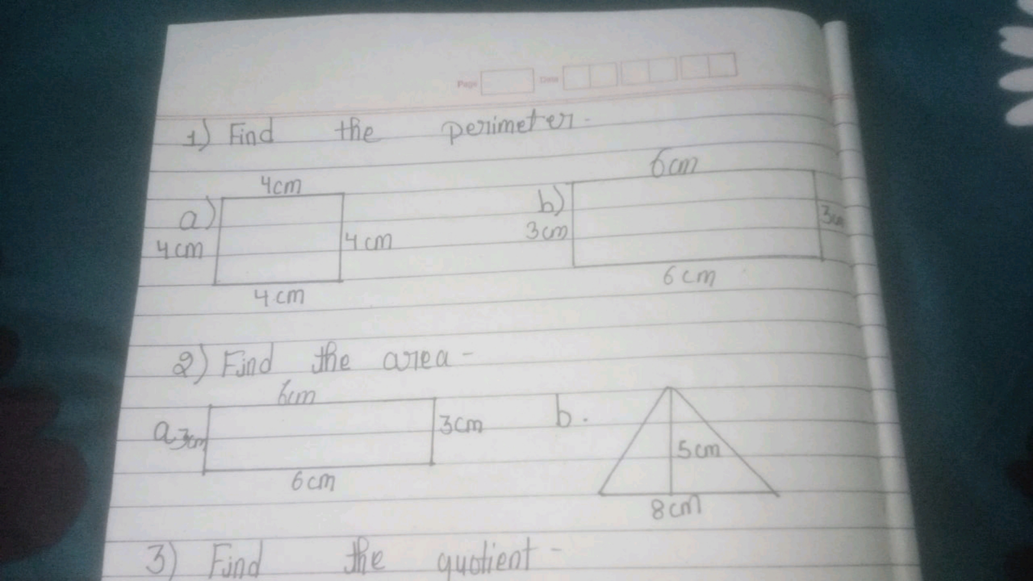 Pate
□ om □
1) Find the perimeter
2) Find the area -
3) Find the quoti