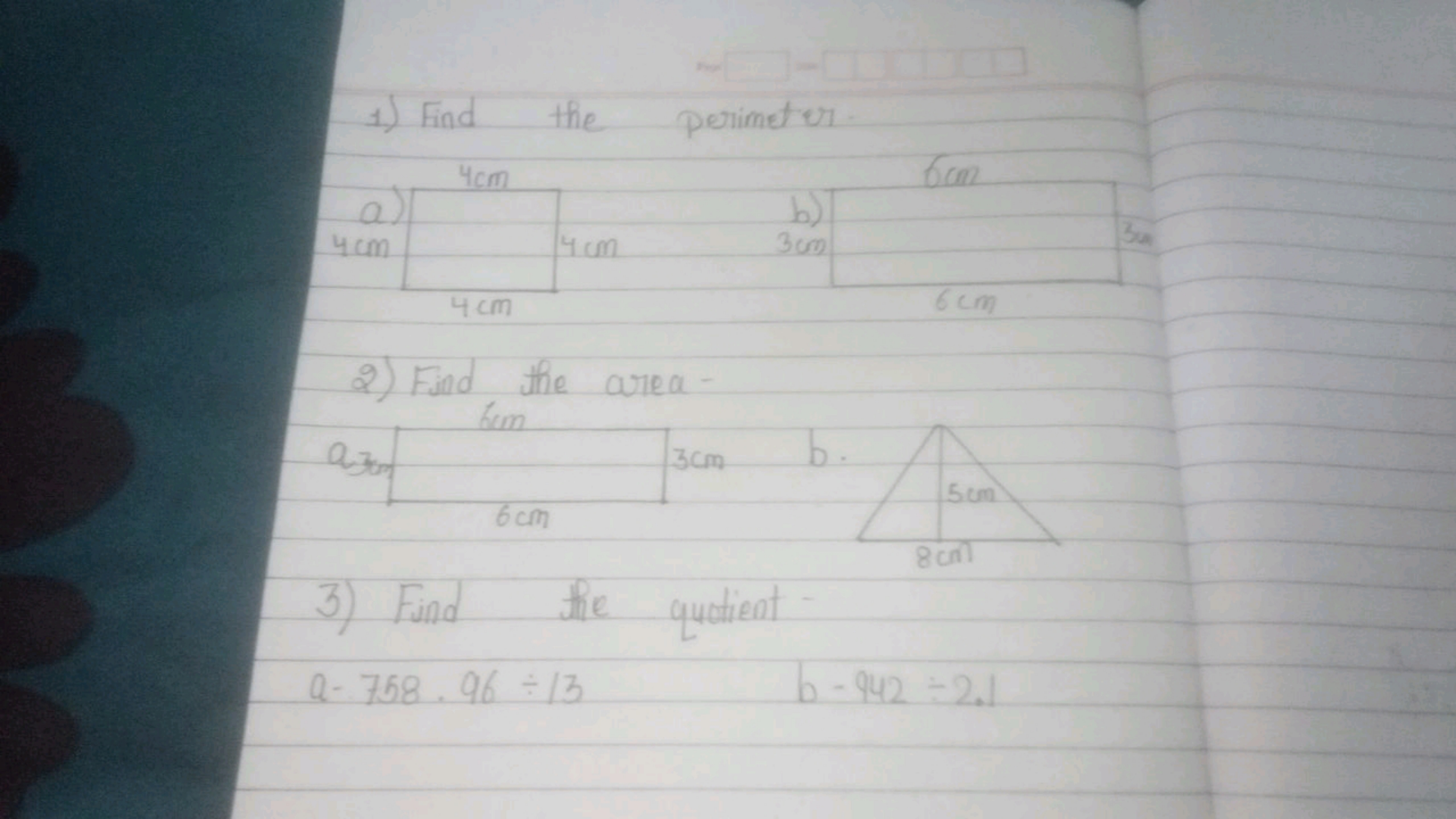 1) Find the perimeter -
2) Find the area -
b.
3) Find the quotient -
a