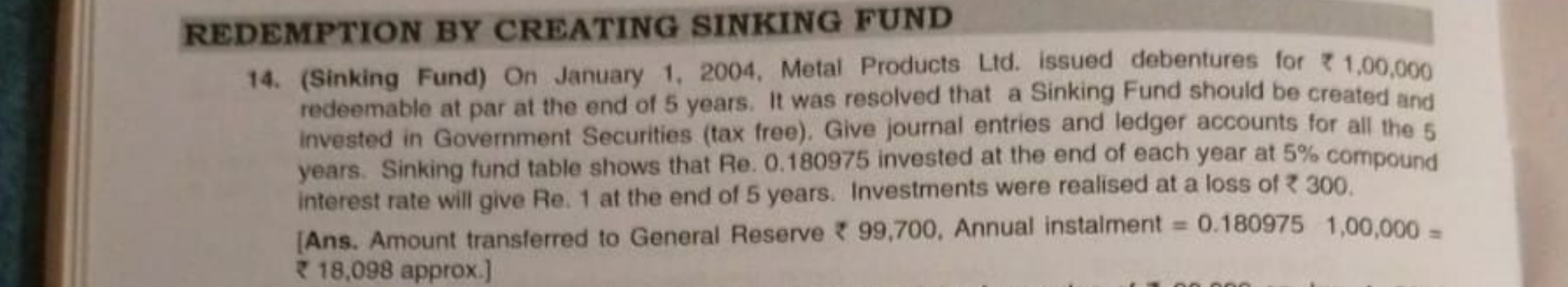 REDEMPTION BY CREATING SINKING FUND
14. (Sinking Fund) On January 1, 2