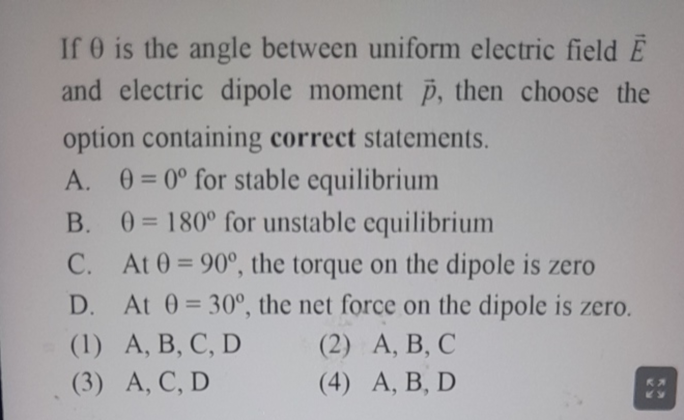 If θ is the angle between uniform electric field E and electric dipole