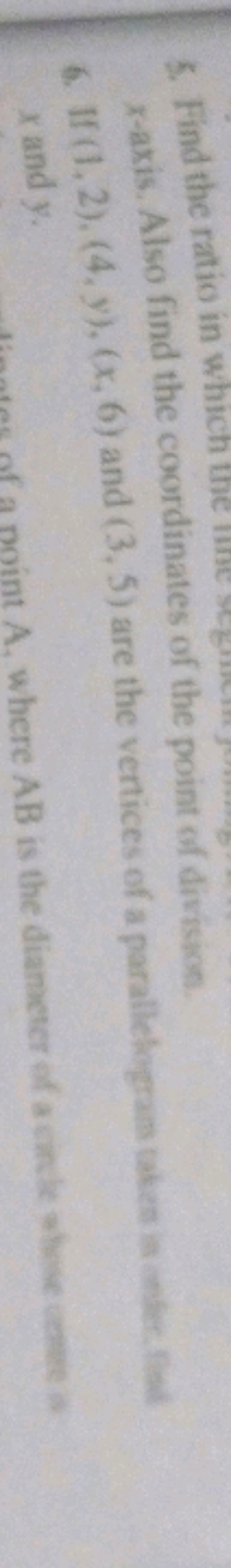 5. Find the ratio in which the x-atis. Also find the coordinates of th