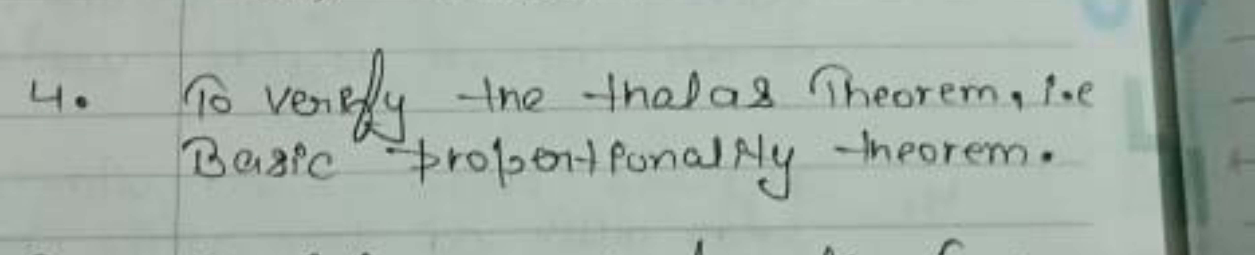 4. To veriffy the thalas Theorem, i.e Basic propertionality theorem.