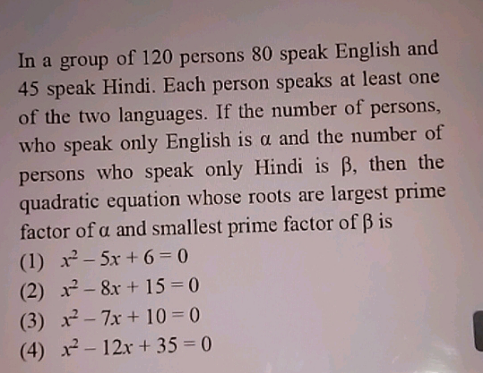 In a group of 120 persons 80 speak English and 45 speak Hindi. Each pe