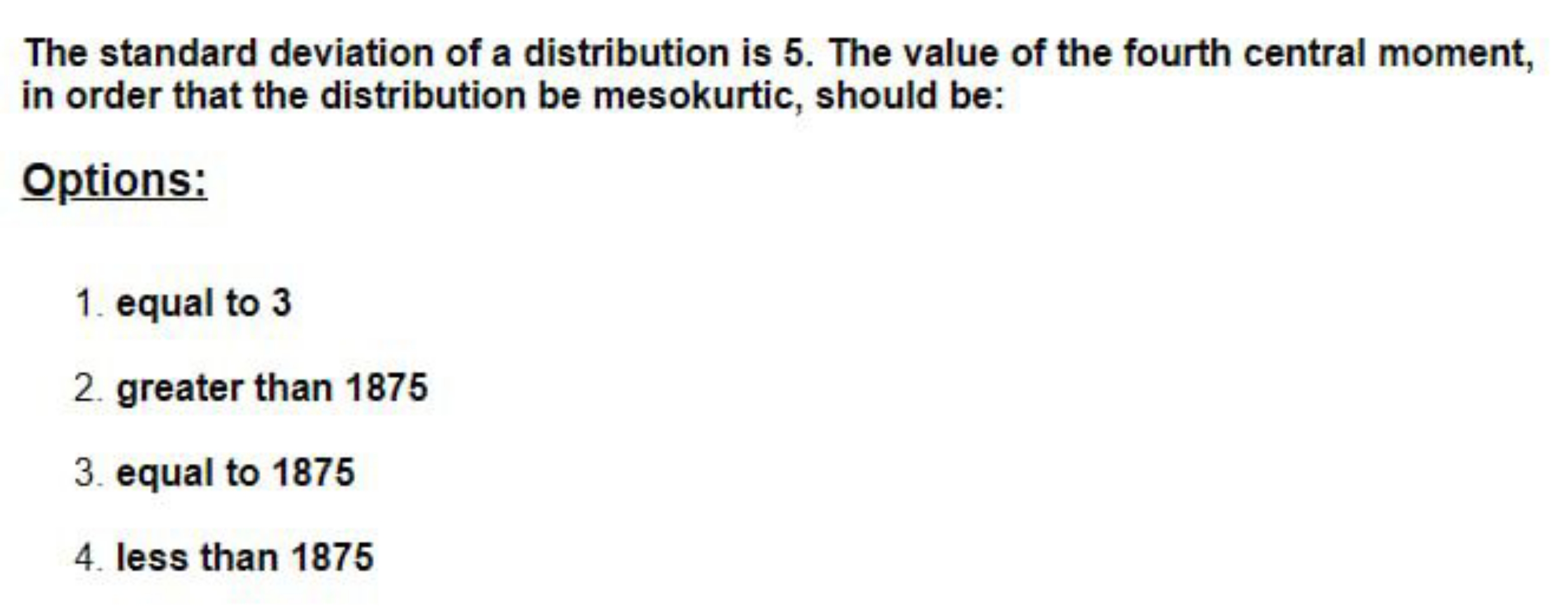 The standard deviation of a distribution is 5. The value of the fourth