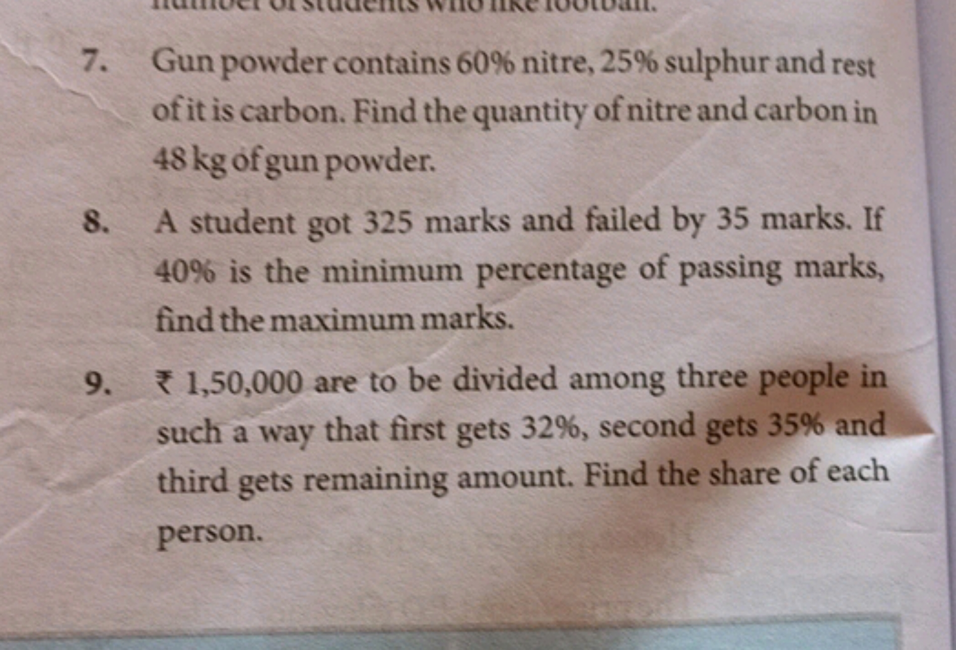 7. Gun powder contains 60% nitre, 25% sulphur and rest of it is carbon