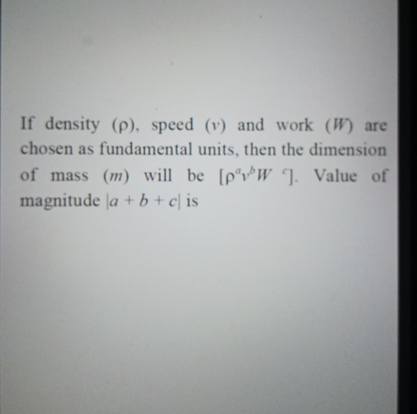 If density ( ρ ), speed ( v ) and work ( W ) are chosen as fundamental