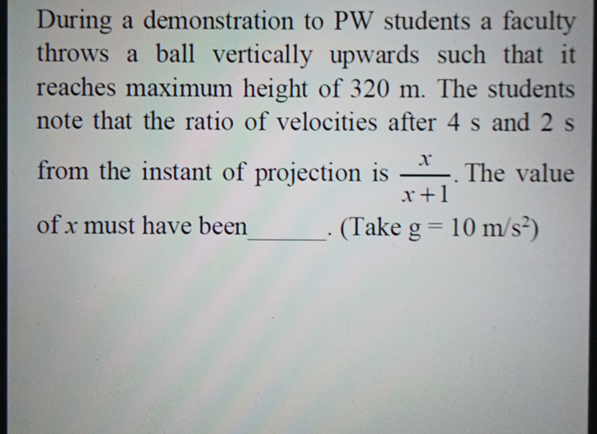 During a demonstration to PW students a faculty throws a ball vertical