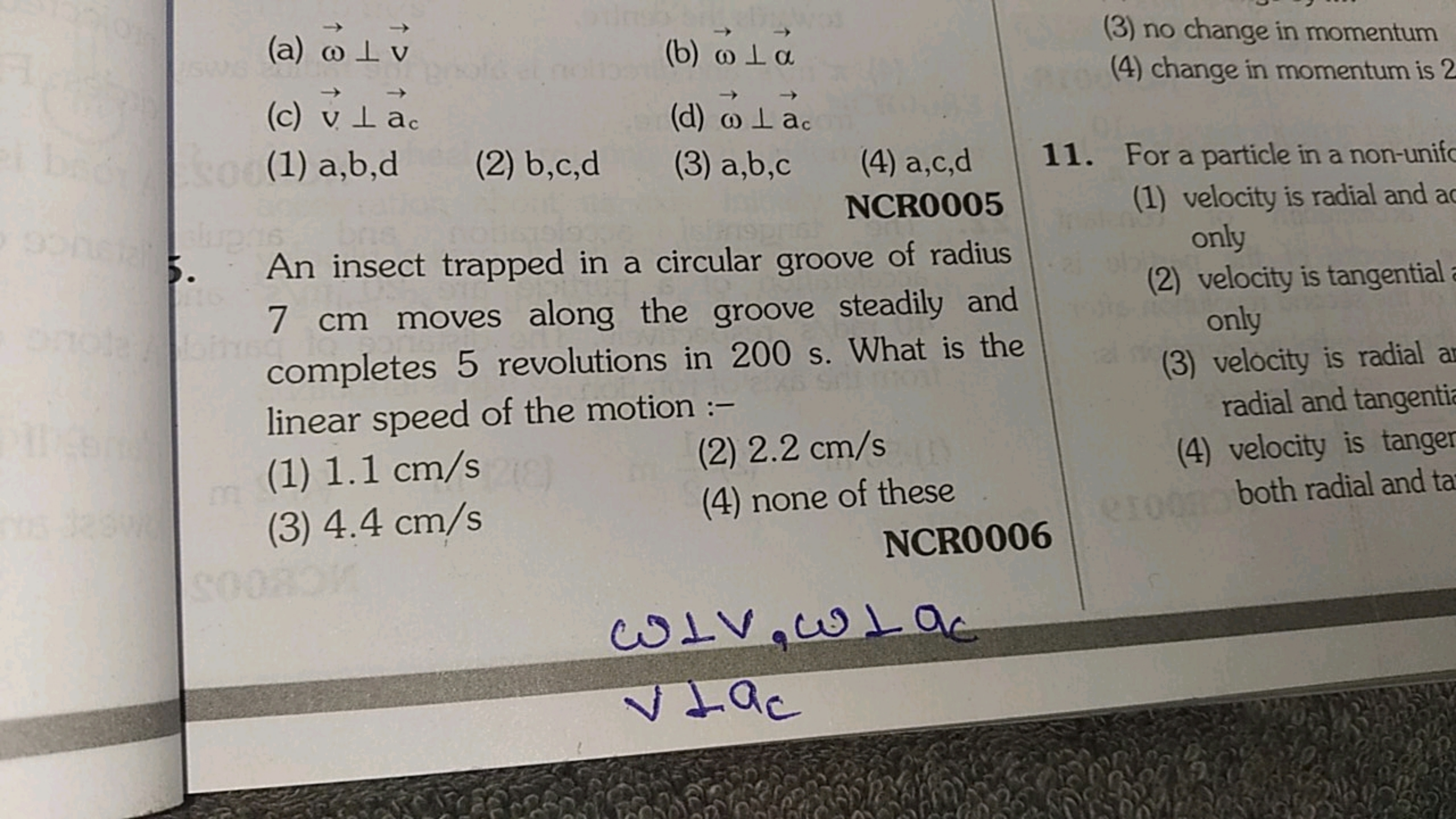 (a) ω⊥v
(b) ω⊥α
(c) v⊥ac​
(d) ω⊥ac​
(1) a,b,d
(2) b,c,d
(3) a,b,c
(4) 