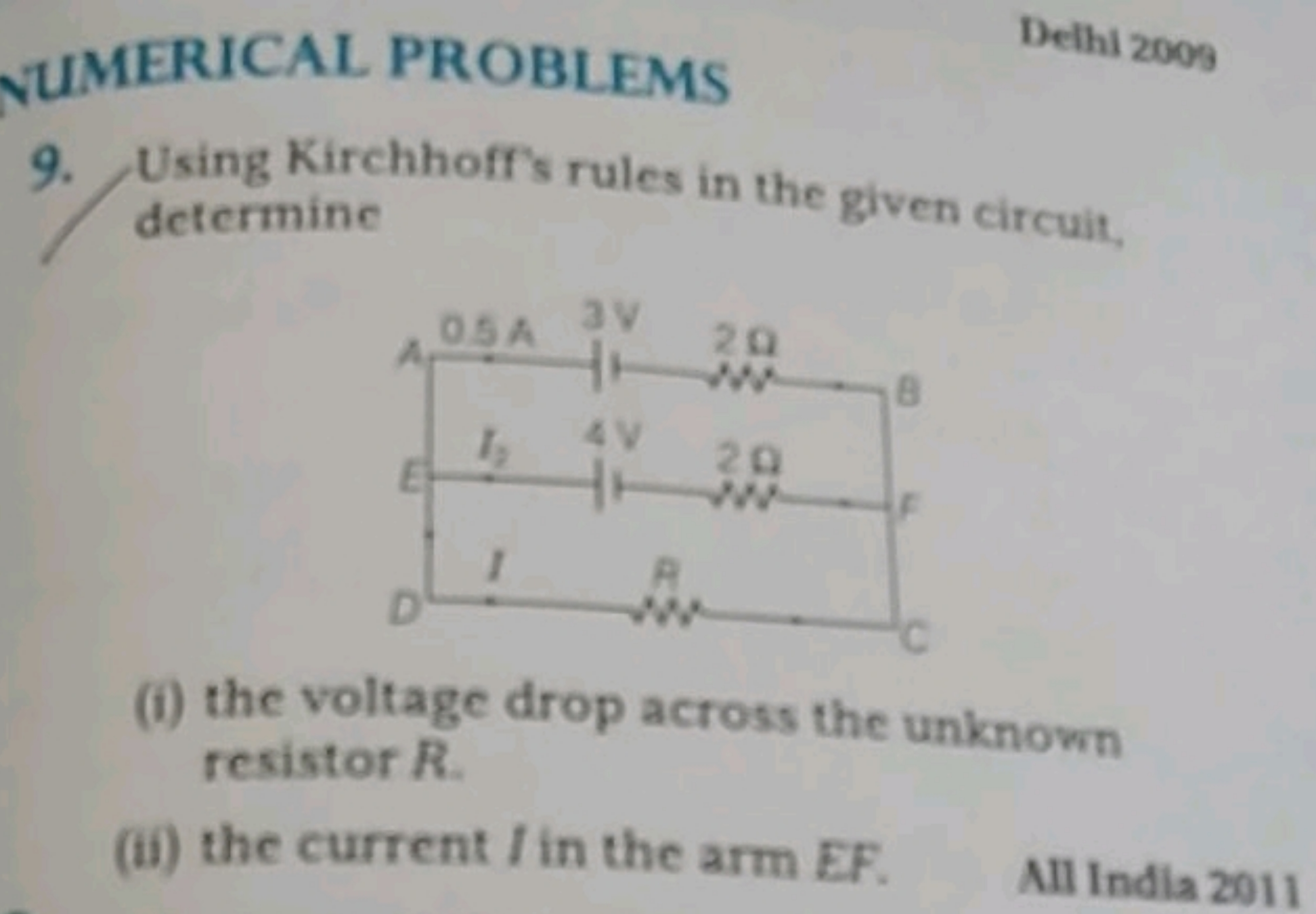 UMERICAL PROBLEMS
Delhil 2009
9. Using Kirchhoff's rules in the given 