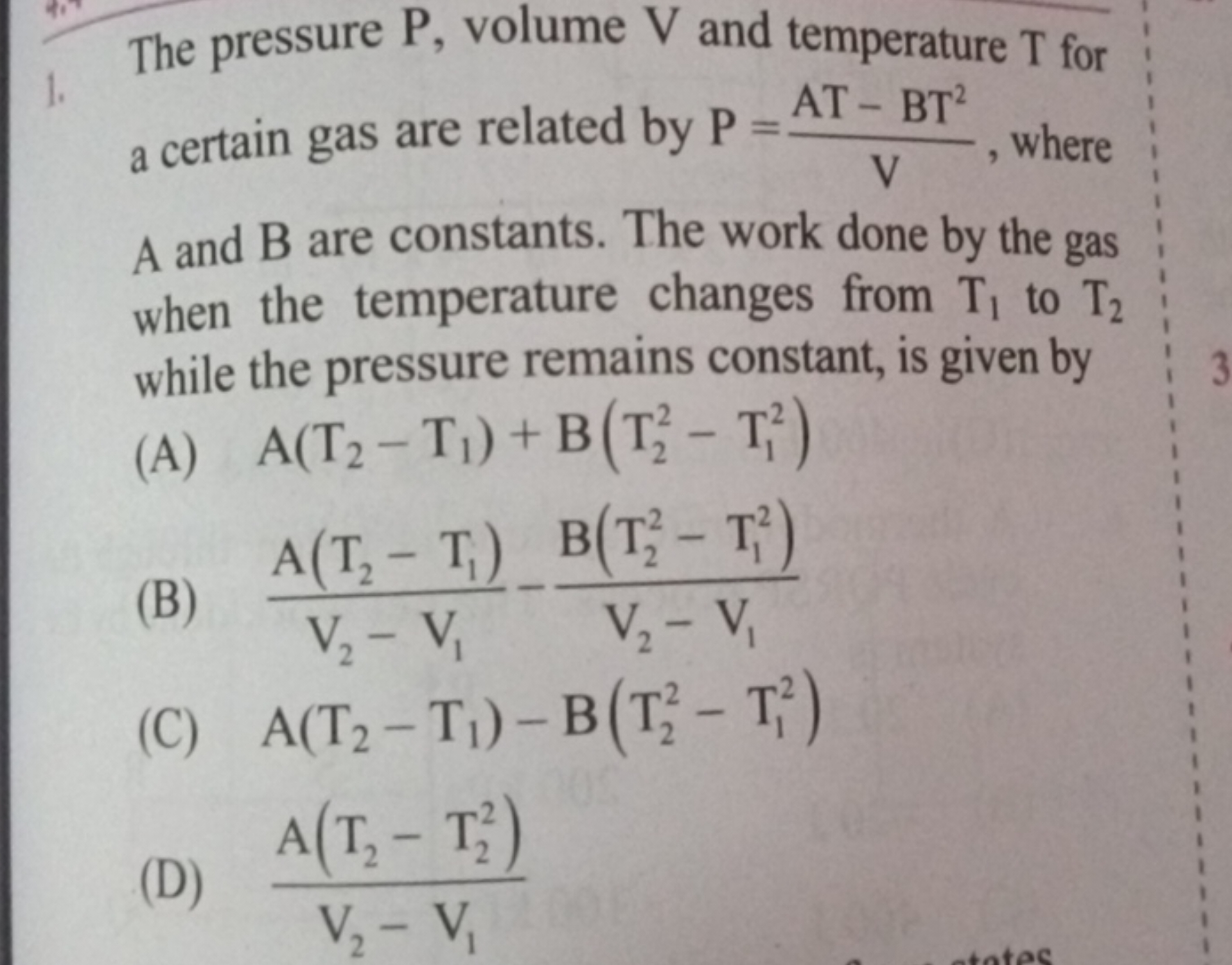 The pressure P , volume V and temperature T for a certain gas are rela