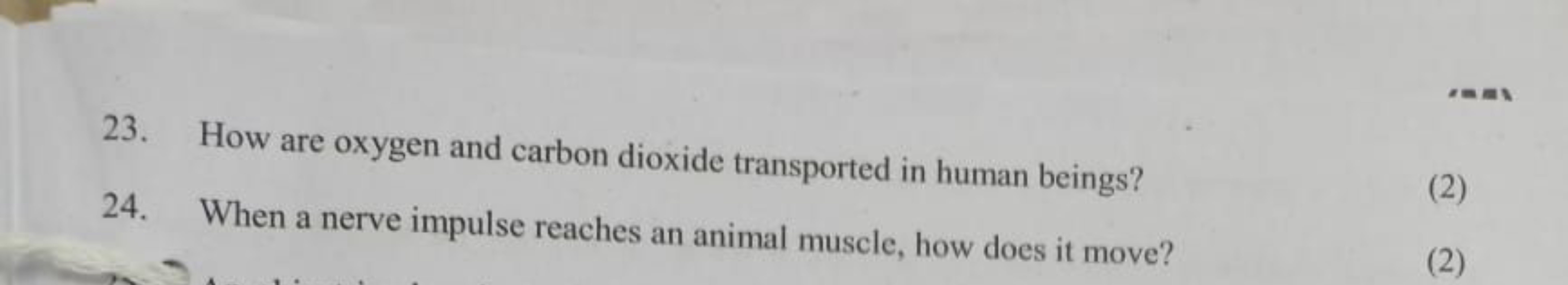 23. How are oxygen and carbon dioxide transported in human beings?
24.