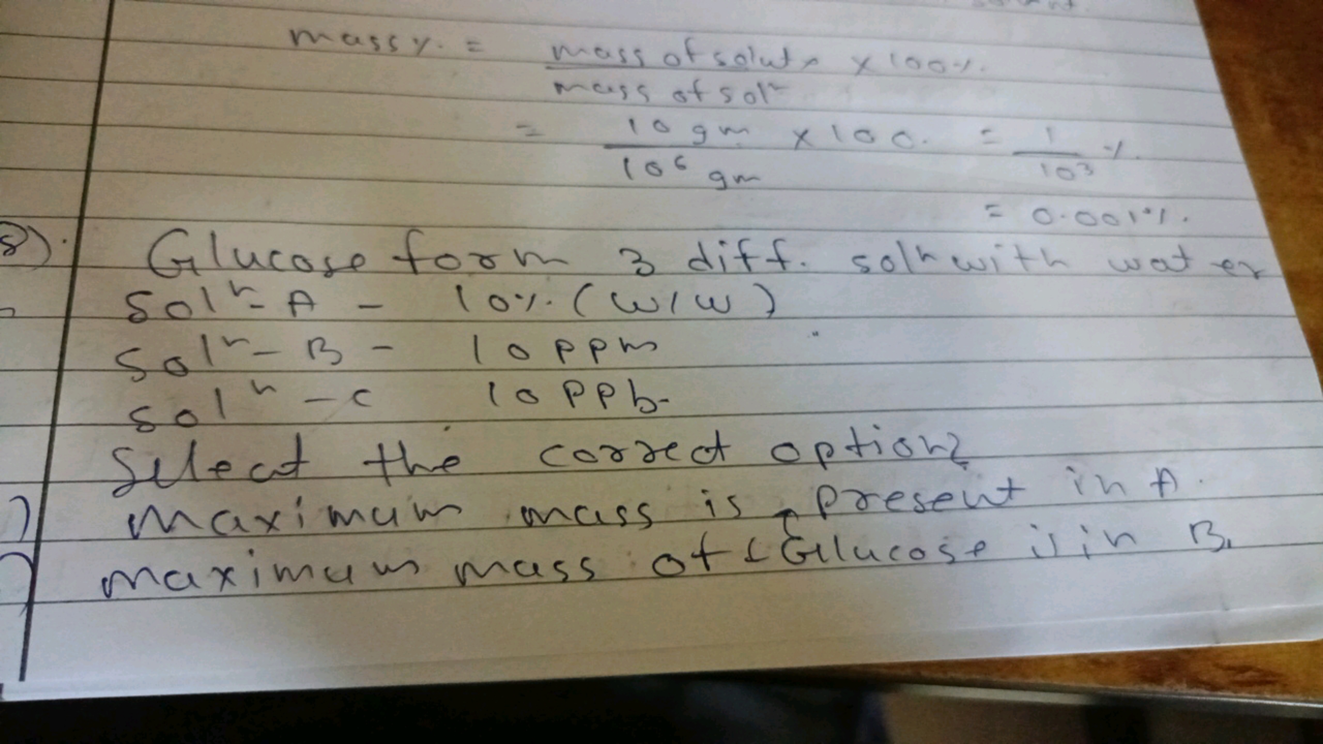 2
massy=
mass of solute x 100%.
mass of sol
10 gm
106 gm
x 100 =
7
103