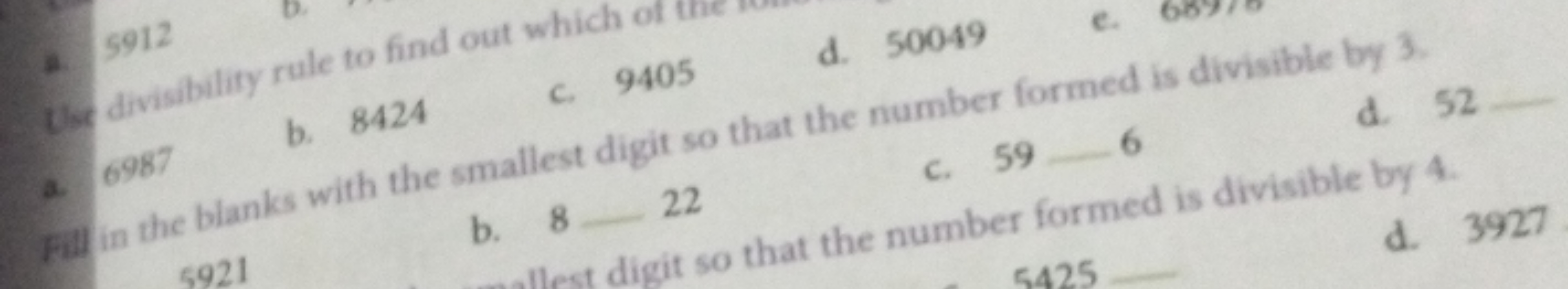 Que divisibility rule to find out which of
2. 5912
d. 50049
e.

Fill i