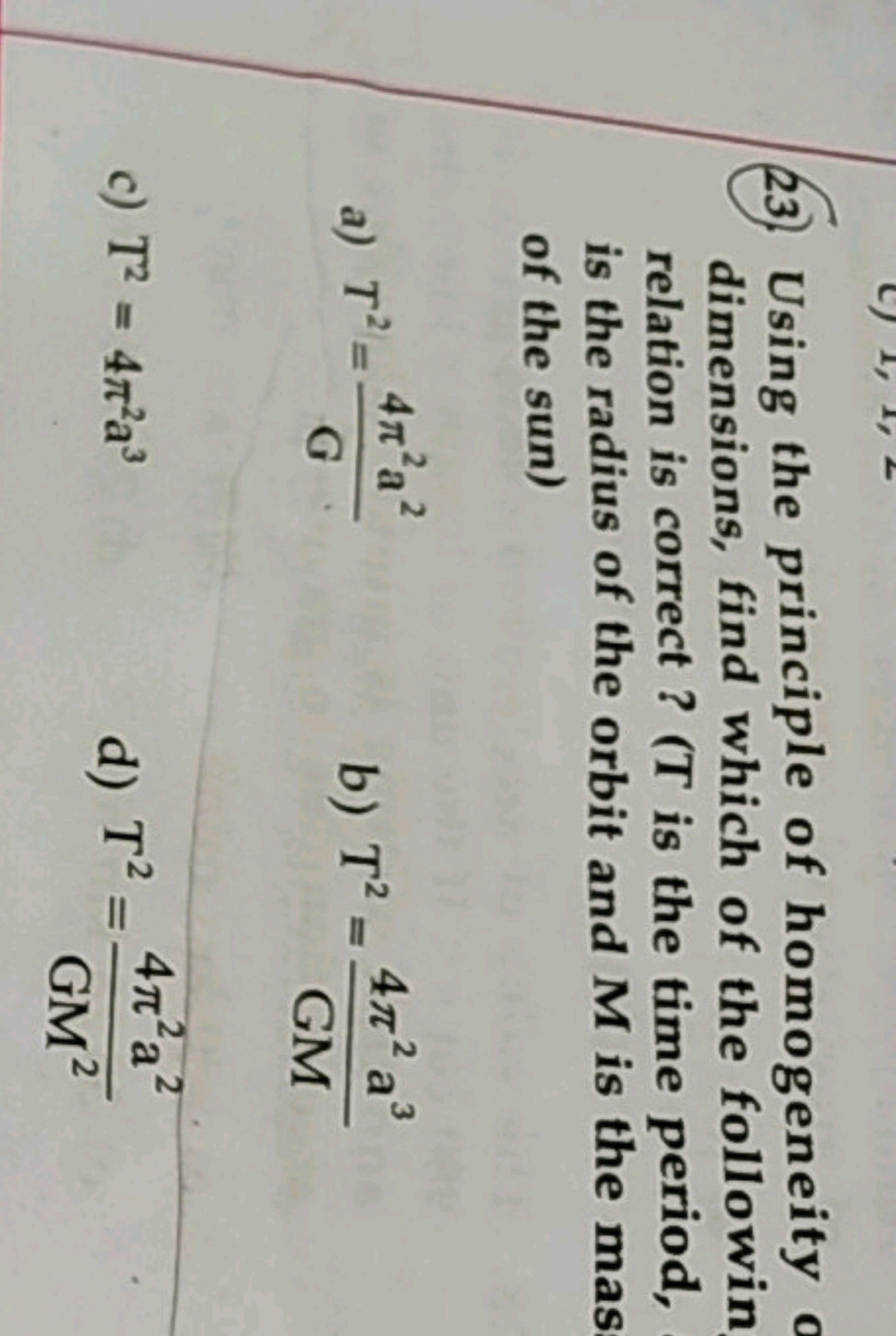 23.) Using the principle of homogeneity dimensions, find which of the 