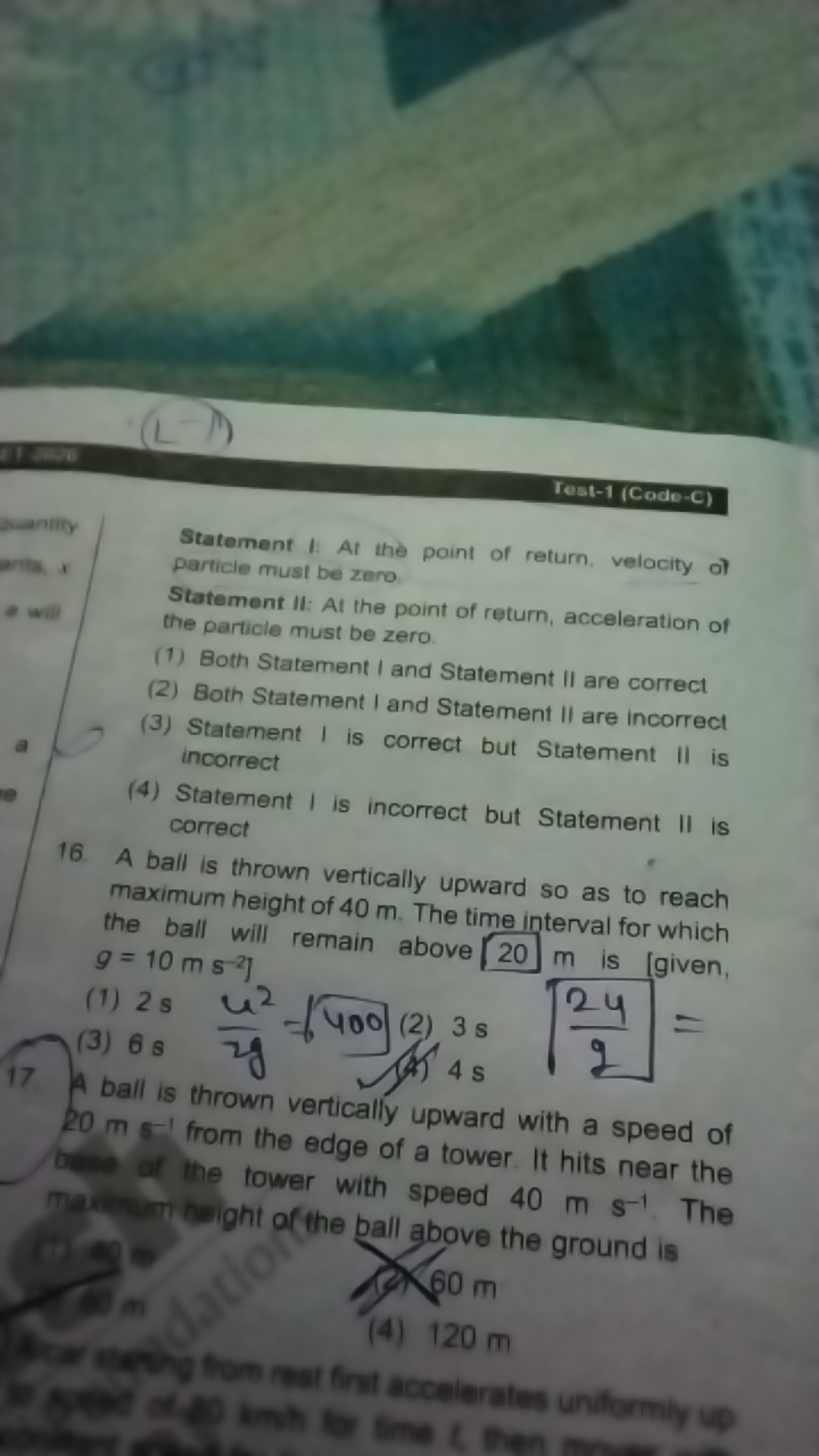 2+2=0
Test-1 (Code-C)
parity
ants 1
Statement 1. At the point of retur