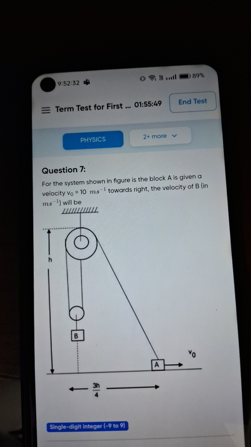 9:52:32
घी
Korail
89%

Term Test for First ... 01:55:49
End Test
PHYSI