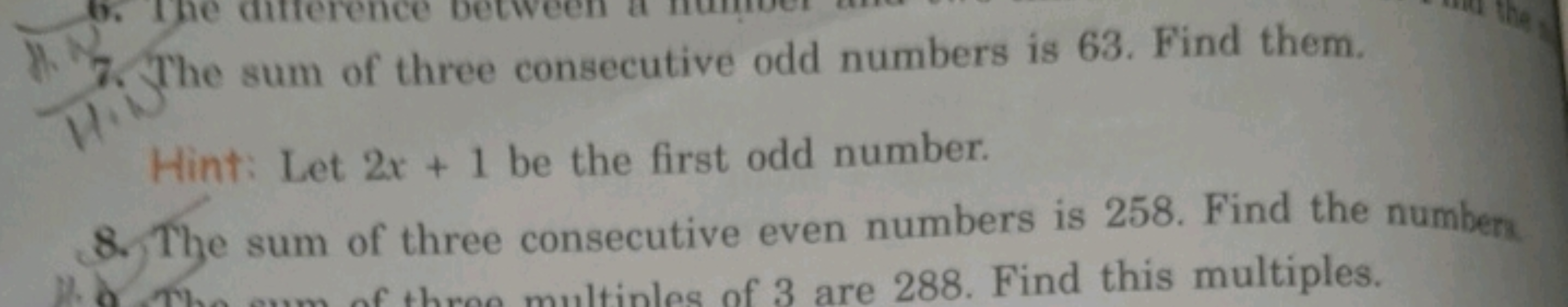 e d ifference
he sum of three consecutive odd numbers is 63. Find them