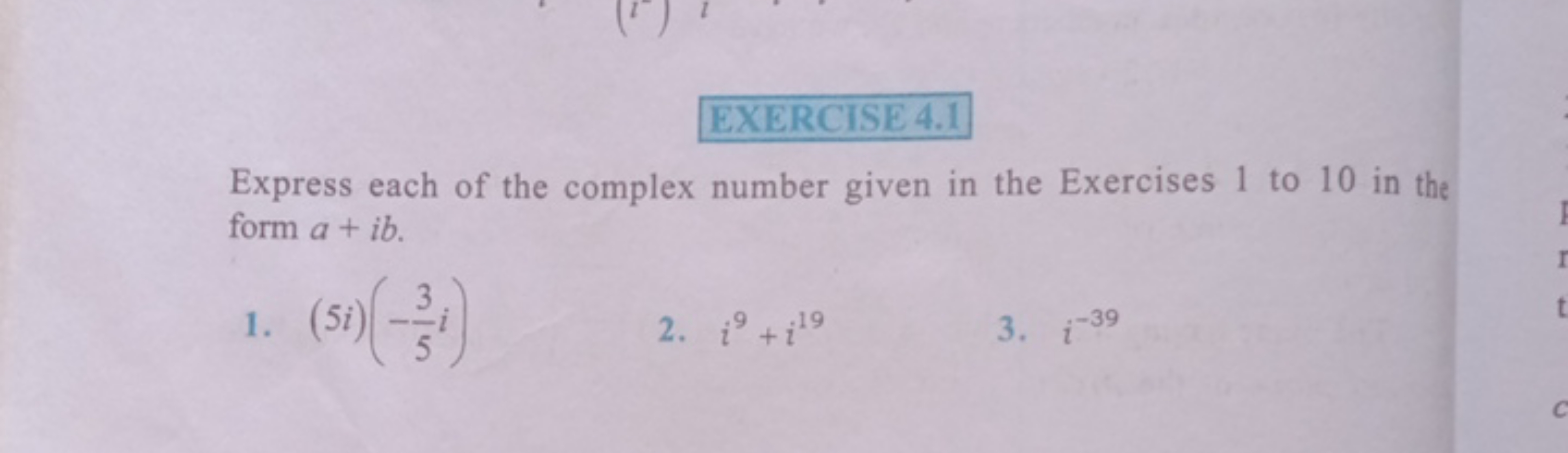 EXERCISE 4.1
Express each of the complex number given in the Exercises