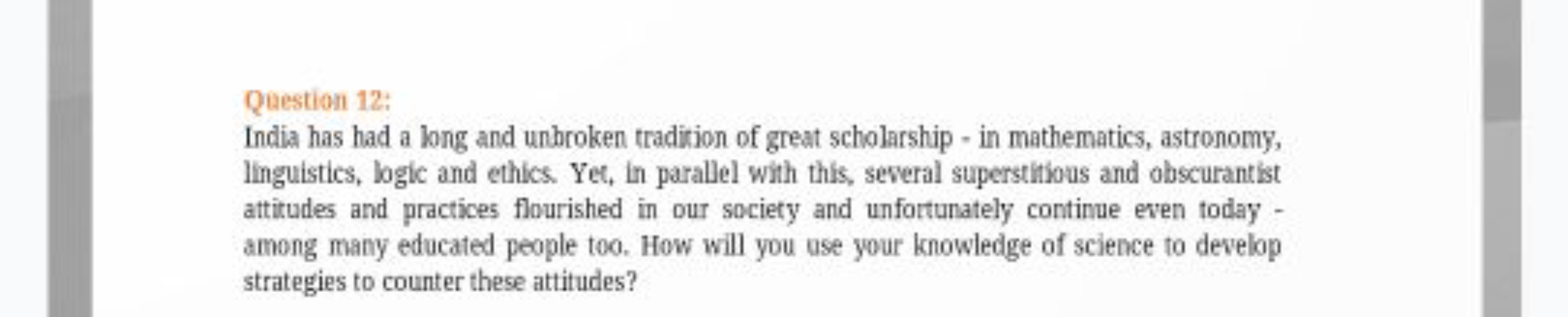 Question 12:
India has had a long and unbroken tradizion of great scho