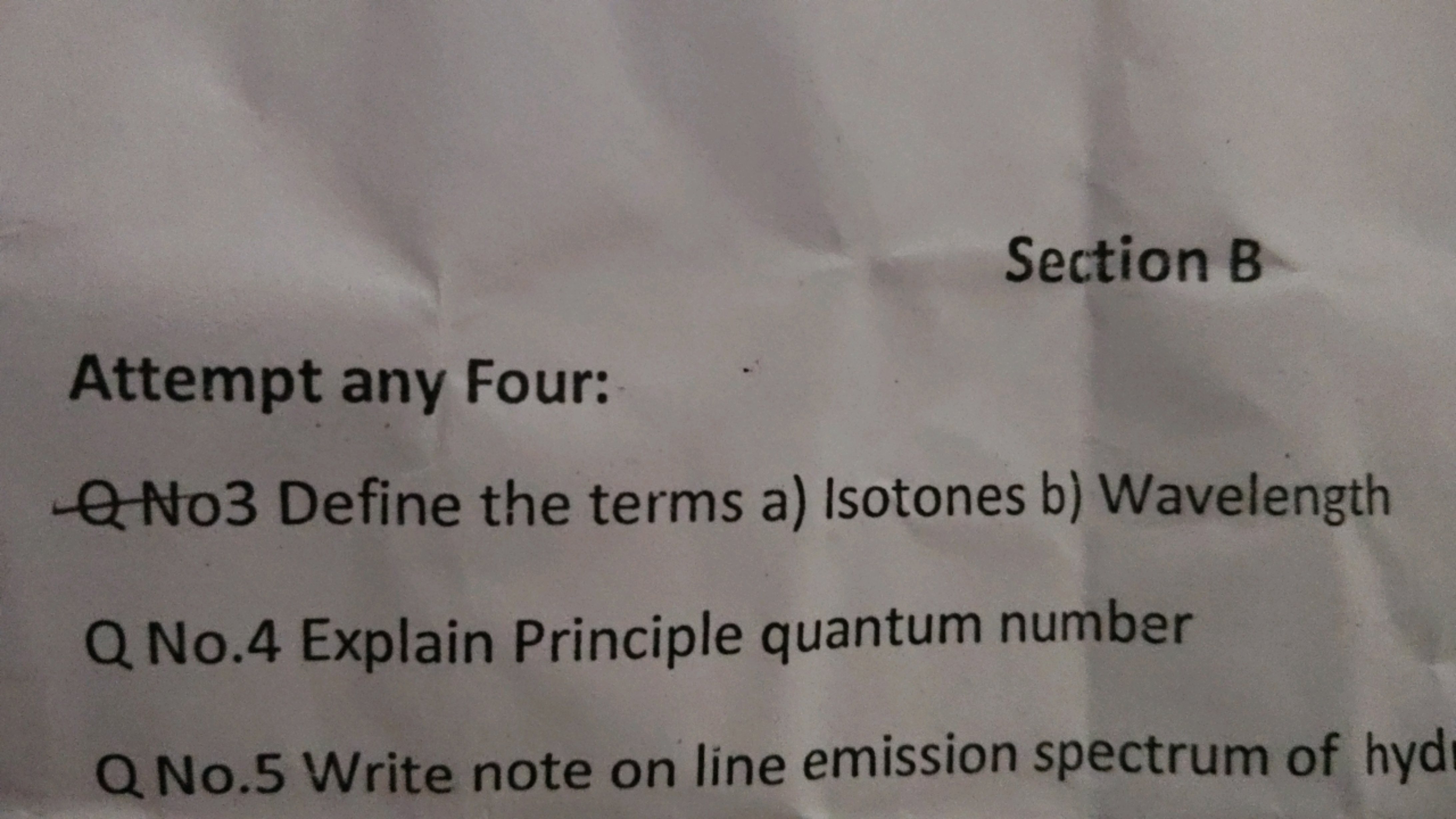 Section B
Attempt any Four:
Q No3 Define the terms a) Isotones b) Wave