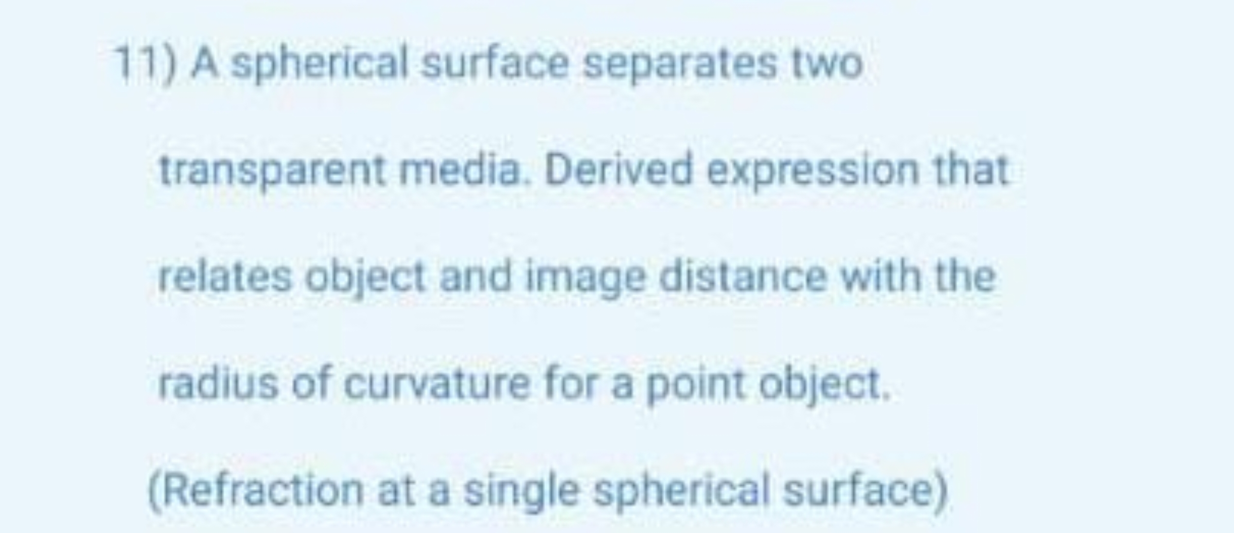 11) A spherical surface separates two transparent media. Derived expre