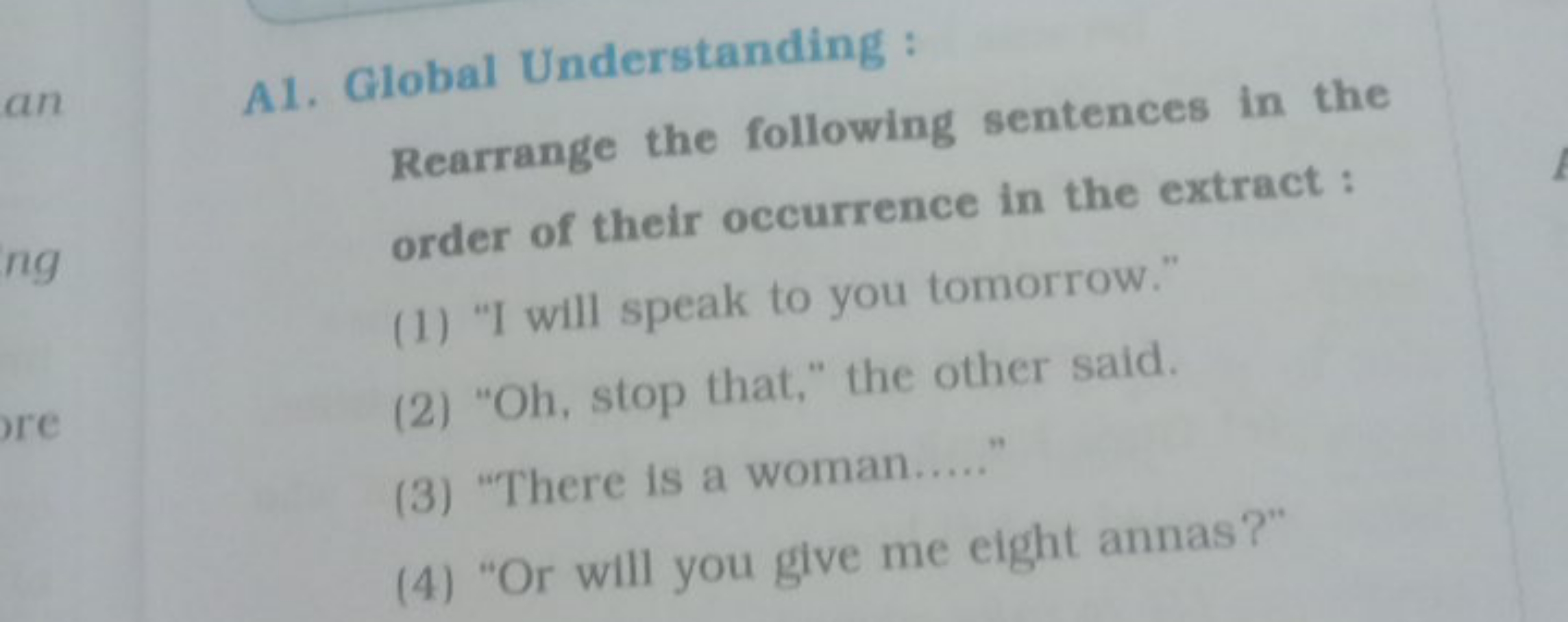 A1. Global Understanding :
Rearrange the following sentences in the or