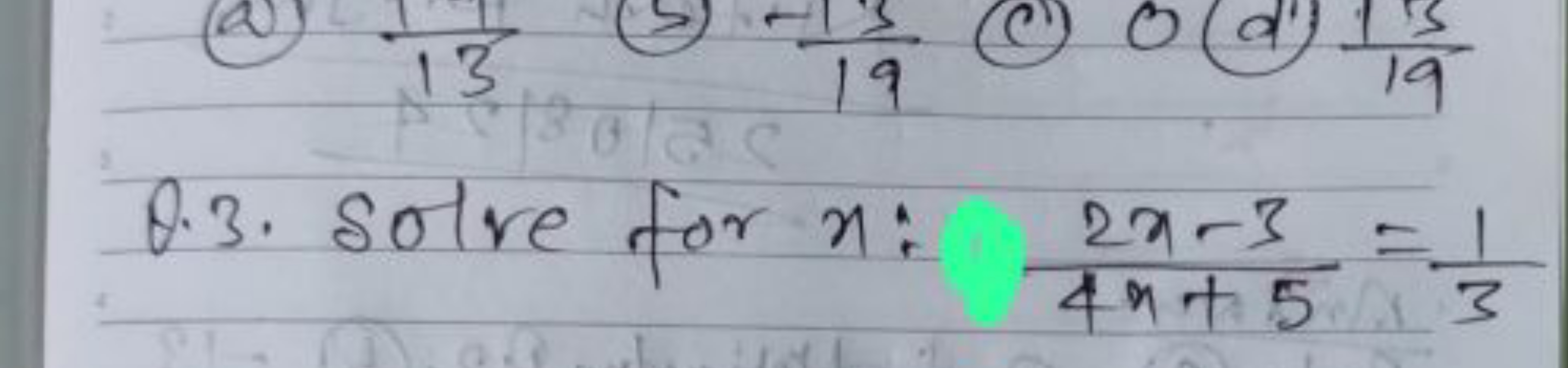 Q.3. Sotre for x:4x+52x−3​=31​